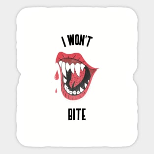 I Won't Bite Vampire Sticker